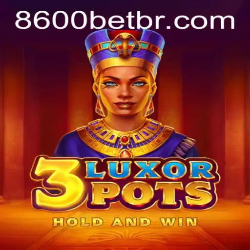 Explorando o Mundo Fascinante de 3LuxorPots e 8600bet